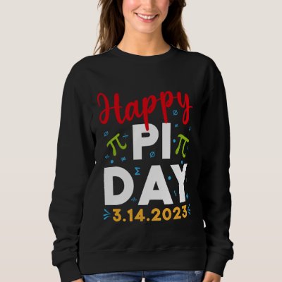 Happy Pi Day Mathematics Math Teacher Kids Pi Day  Sweatshirt