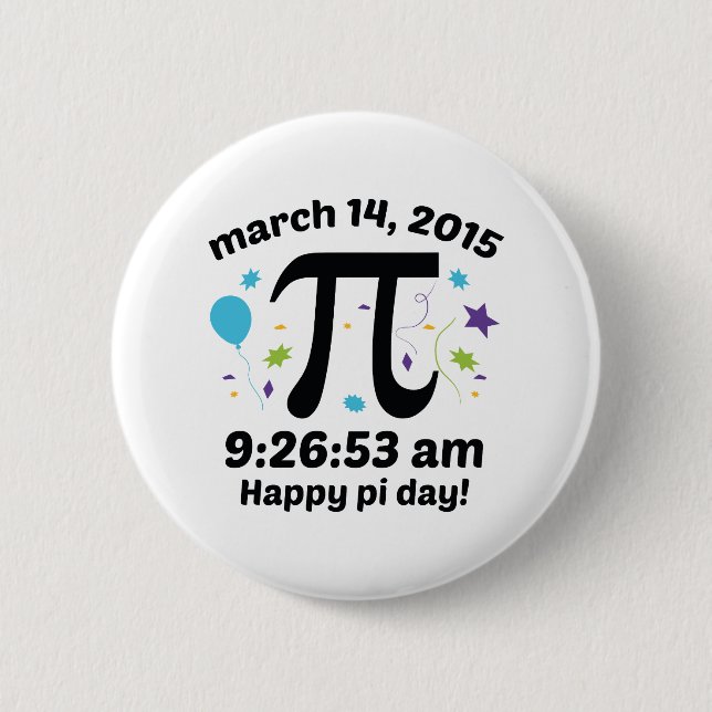 Happy Pi Day! - Pi Day 2015 - 3.14.15 9:26:53 Button (Front)