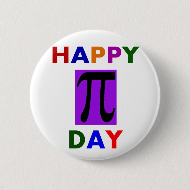HAPPY PI DAY PINBACK BUTTON (Front)