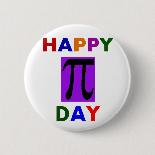 HAPPY PI DAY PINBACK BUTTON