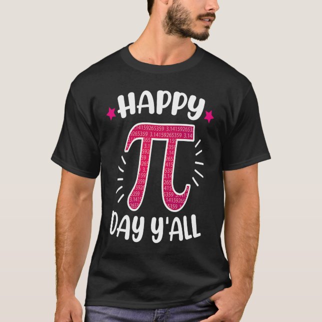 Happy Pi Day Y'all Pi Symbol  Math Teacher Nerd Pi T-Shirt (Front)