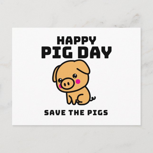 Happy Pig Day save the Pigs Pig Postcard (Front)