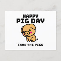 Happy Pig Day save the Pigs Pig save Postcard