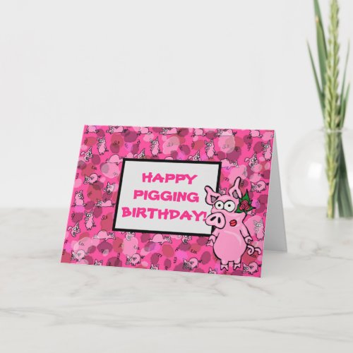 Happy Pigging Birthday Funny Your Own Message Card