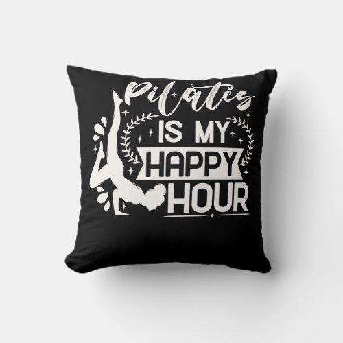 Happy Pilates Instructor Girl Funny Pilates Lover Throw Pillow