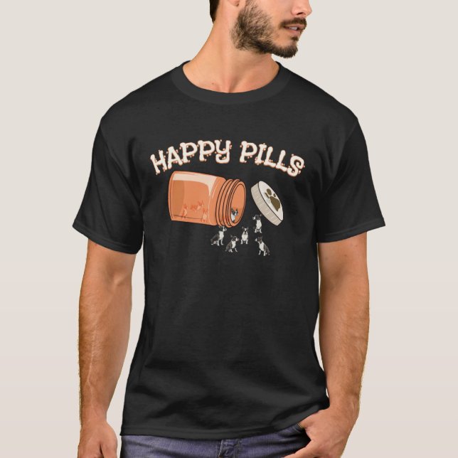 Happy Pills Boston Terrier  Canine Dog T-Shirt (Front)