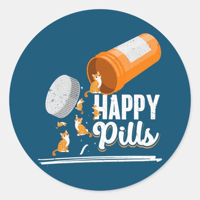 Happy Pills Cat Lover Owner Ideas Men Women  Classic Round Sticker (Front)