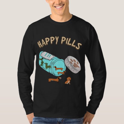 Happy Pills Dachshund Dog Lover Gift T_Shirt