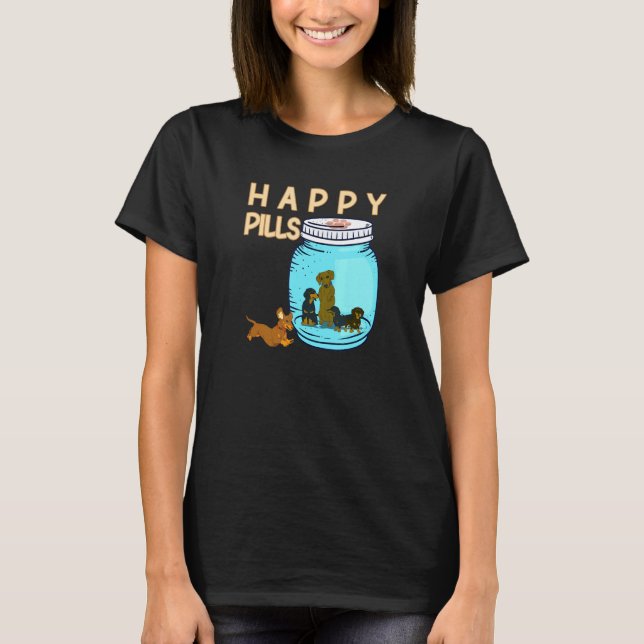 Happy Pills Dogs Retriever Dog Mama Weiner Hound D T-Shirt (Front)