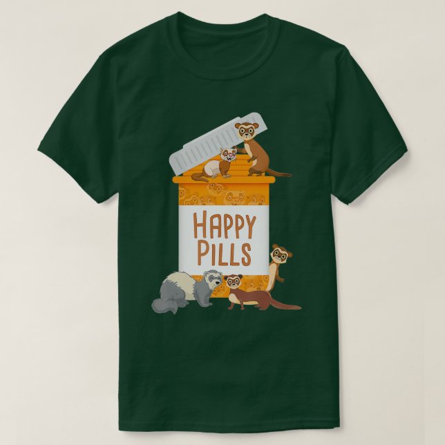 Happy Pills - Ferret Zoo Animal Lover Pet Owner  T-Shirt (Design Front)