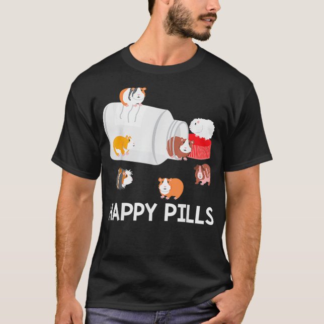 Happy Pills Funny Guinea Pig Lover Gift Idea  T-Shirt (Front)