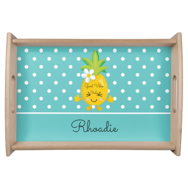 Happy Pineapple Good Vibes Only Serving Tray (Front)