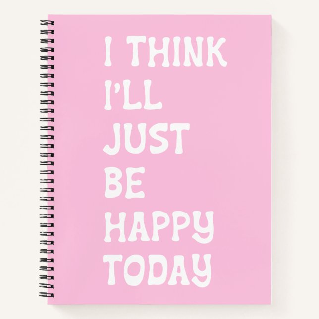 Happy Pink Inspirational Quote Whimsical Lettering Notebook (Front)