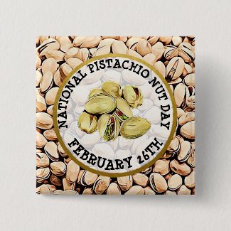 Happy Pistachio Nut Day February 25th Button