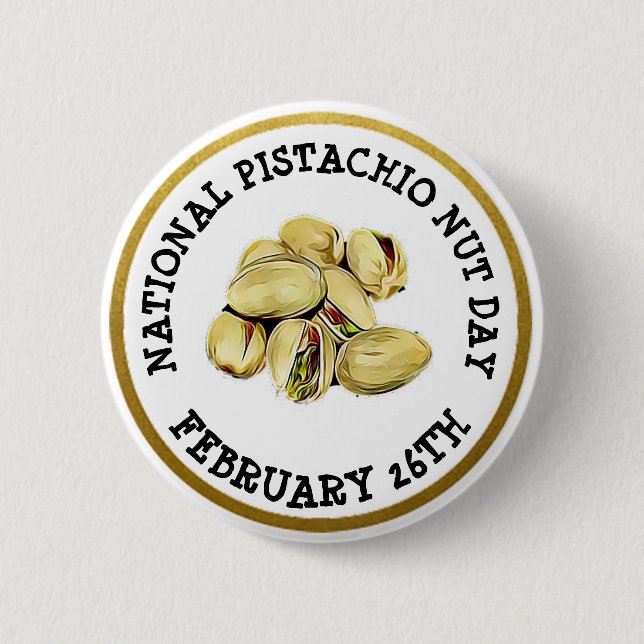 Happy Pistachio Nut Day February 26th Button (Front)