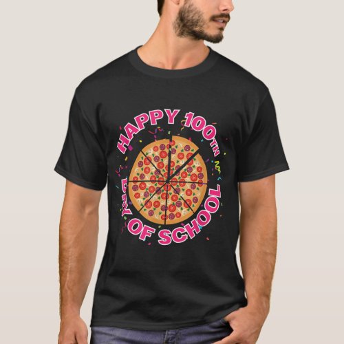 Happy Pizza 100th Day of School Funny pizza lover  T_Shirt