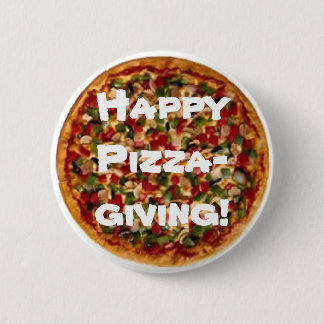 Happy Pizza-giving! Button