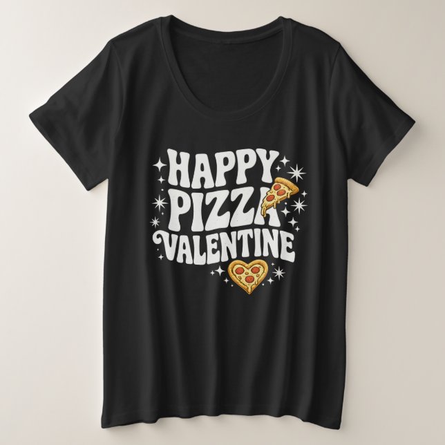 Happy Pizza Valentine Funny Pizza Love Design Plus Size T-Shirt (Design Front)