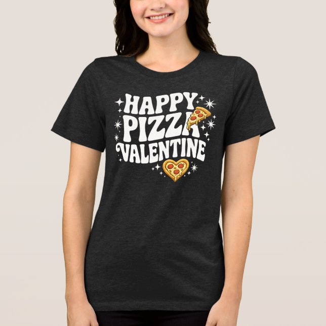 Happy Pizza Valentine Funny Pizza Love Design Tri-Blend Shirt (Front)