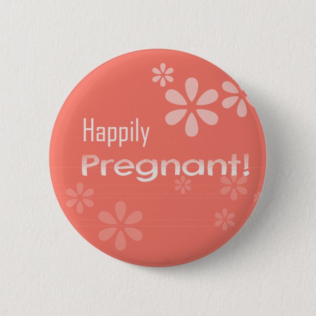 Happy Pregnant! Pinback Button (Front)