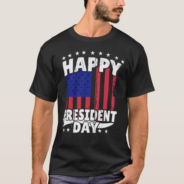 Happy President Day T-Shirt (Front)