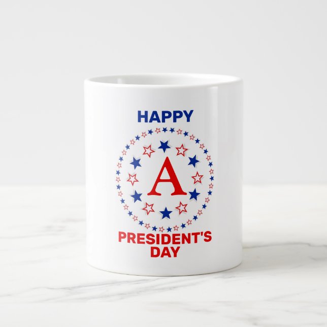 Happy President's day custom monogram Giant Coffee Mug (Front)