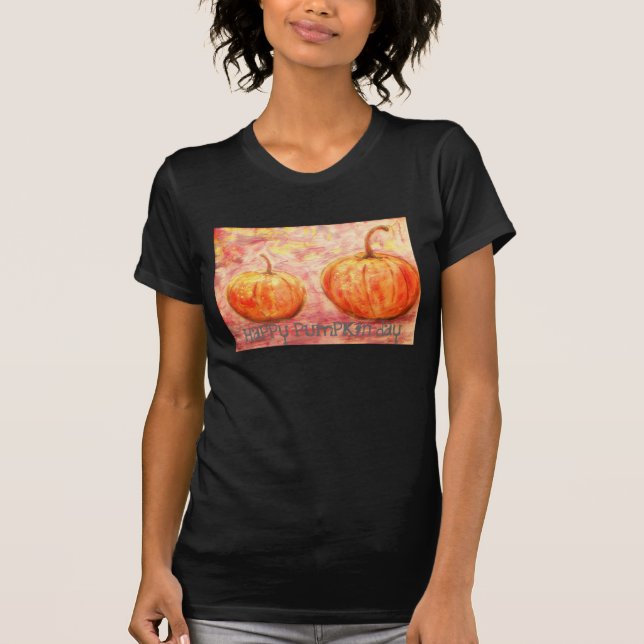 happy pumpkin day T-Shirt (Front)