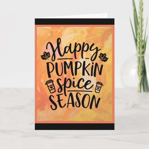 Happy Pumpkin Spice Season Cute Fall Card