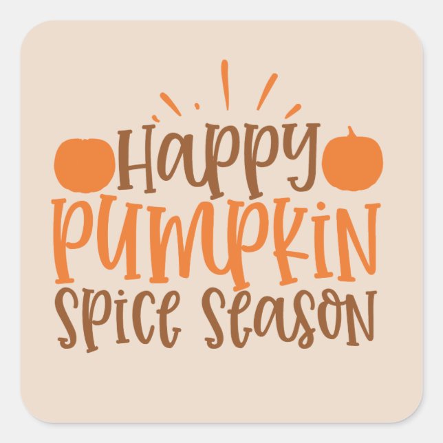 Happy pumpkin spice word art Seasonal Square Sticker (Front)