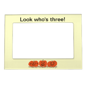 Happy Pumpkins Look Who's Three Magnetic Frames