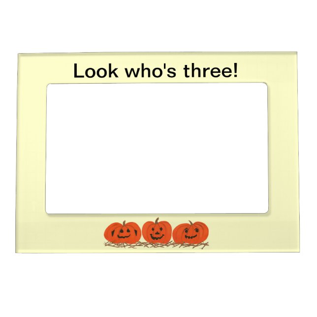 Happy Pumpkins Look Who's Three Magnetic Frames (Front)