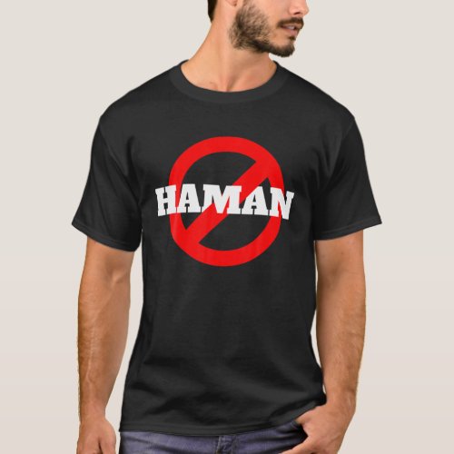Happy Purim Costume Idea Not Today Haman Jewish Ho T_Shirt