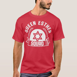 Happy Purim Costume Idea Queen Esther Squad Jewish T-Shirt