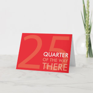 Happy Quarter Century Birthday Card