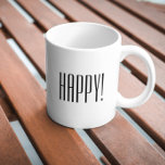 Happy Quote Black White Typography  Coffee Mug at Zazzle