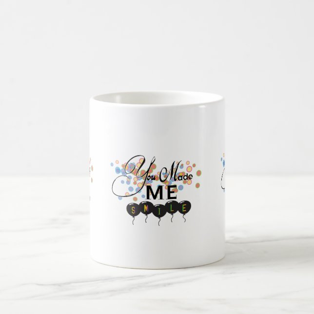Happy quote with balloons -You MADE ME SMILE! Coffee Mug (Center)