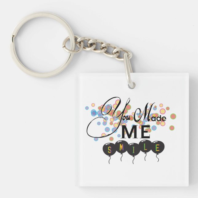 Happy quote with balloons -You MADE ME SMILE! Keychain (Front)