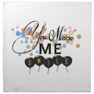 Happy quote with balloons -You MADE ME SMILE! Napkin