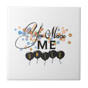 Happy quote with balloons -You MADE ME SMILE! Tile