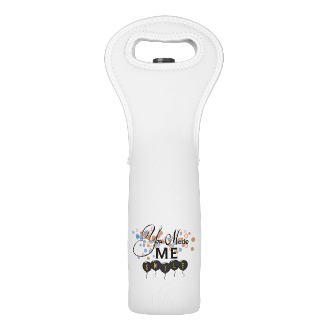 Happy quote with balloons -You MADE ME SMILE! Wine Bag (Back)
