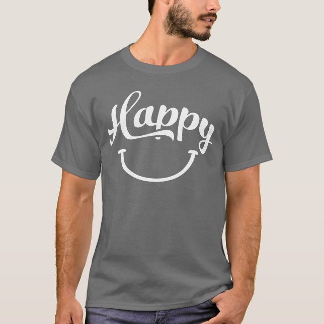 happy quotes positive quote cute love positivity f T-Shirt (Front)