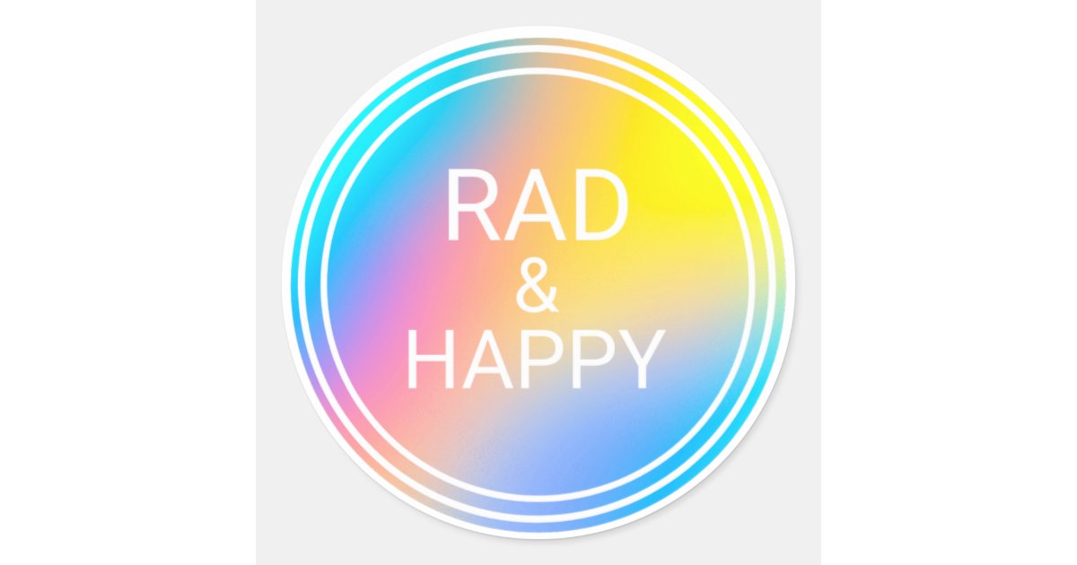 Happy & Rad sticker | Zazzle