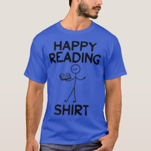 Happy Reading  Stick Figure Book Lover Reading Boo T-Shirt