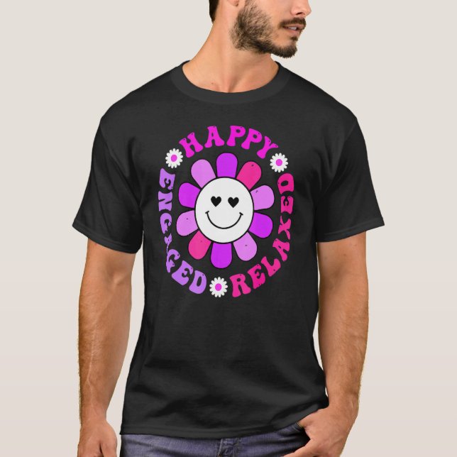 Happy Relaxed Engaged Aba Bcba Behavioral Health T T-Shirt (Front)