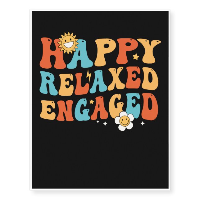 Happy Relaxed Engaged Temporary Tattoos (Front)