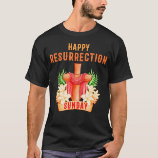 Happy Resurrection Sunday Easter Jesus Christian C T-Shirt