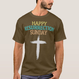 Happy Resurrection Sunday Easter Jesus Church T-Shirt