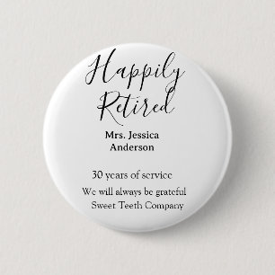 Happy retirement add name years of service retired button