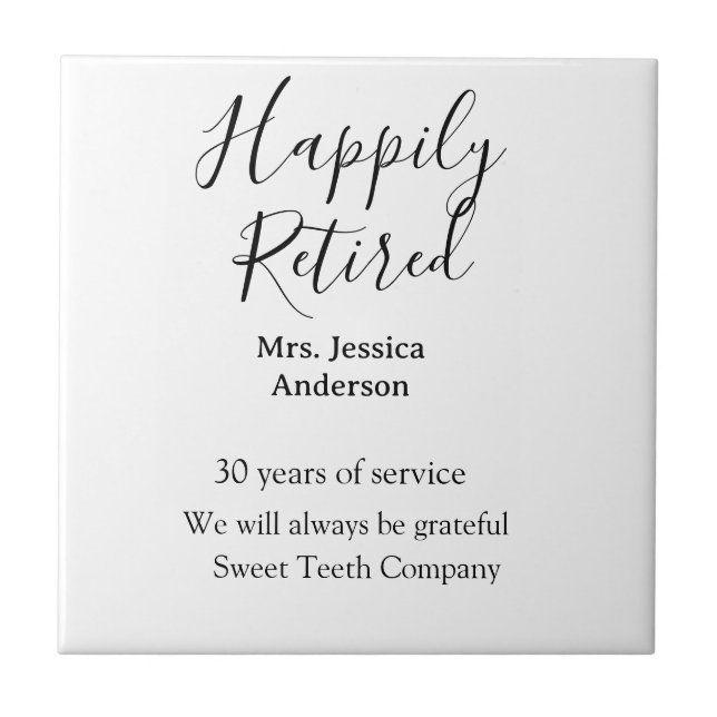 Happy retirement add name years of service retired ceramic tile (Front)