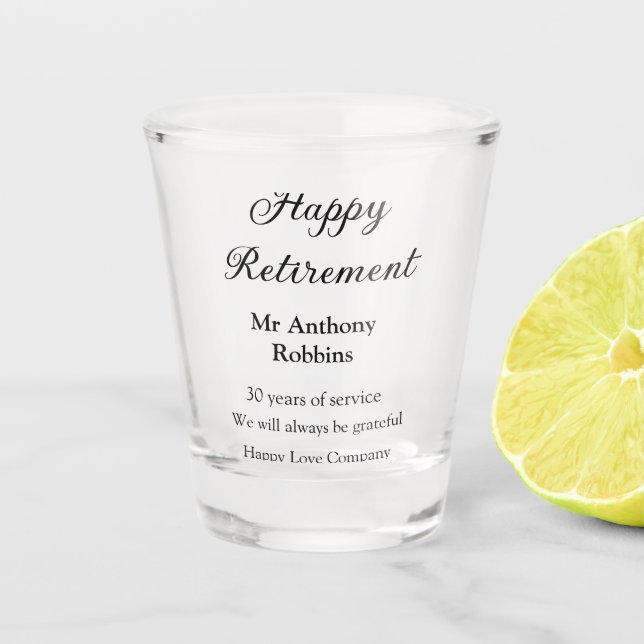 Happy retirement add name years of service retired shot glass (Front)
